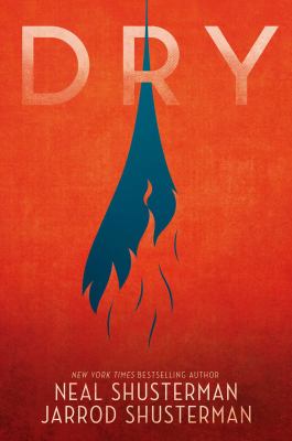 Cover of Dry by Neal and Jarrod Shusterman
