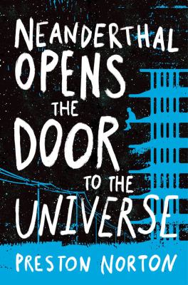 Cover for Preston Norton's novel, "Neanderthal Opens the Door to the Universe"